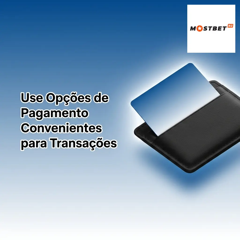 Opções de pagamento Mostbet Brasil: Pix, Boleto, cartões e carteiras digitais para transações seguras